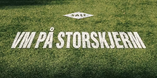 VM p\u00e5 STOSKJERM | SALT