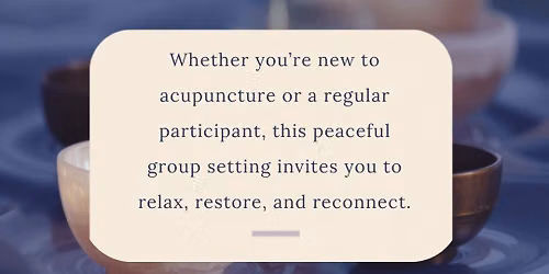 Sound Bath + Acupuncture: Relaxtion Experience