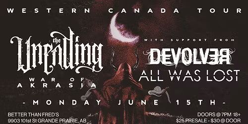 The Unending - Grande Prarie, AB \/\/ w\/ Devolver + All Was Lost