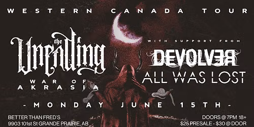 The Unending - Grande Prarie, AB \/\/ w\/ Devolver + All Was Lost