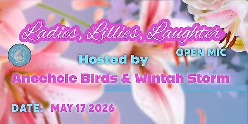 Ladies, Lillies, Laughter