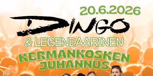 DINGO Kermankoskella 20.6.2026 \ud83d\udd25