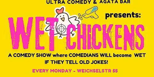 Wet Chickens Comedy Open Mic