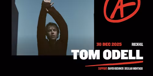 Tom Odell + David Kushner + Delilah Montagu I Luxembourg