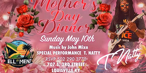 Mother's Day Dinner Buffet @ Elliment Restaurant Special Performance by T. Natty