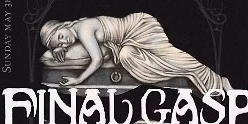 *LATE*Final Gasp, Blood Vulture, The Virgos