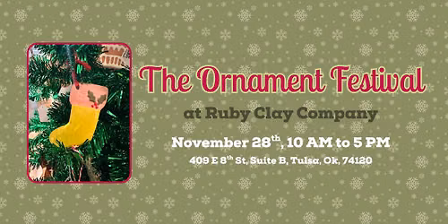 The Ornament Festival at Ruby Clay Company