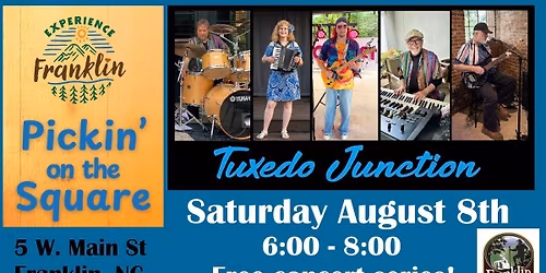 Tuxedo Junction at Pickin' On the Square in Franklin, NC