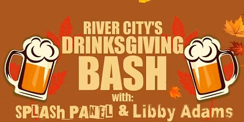 Drinksgiving Bash with Splash Panel & Libby Adams