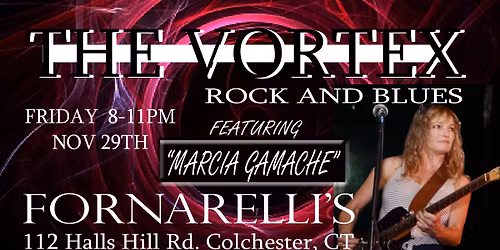 THE VORTEX W\/MARCIA GAMACHE @ FORNARELLI'S
