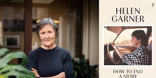 88. Helen Garner: How to End a Story