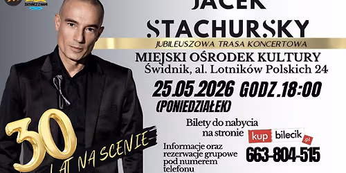 KONCERT: JACEK STACHURSKY | 30 lat na scenie | \u015awidnik 2026