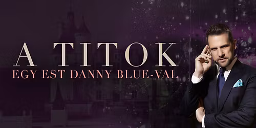 A Titok - Egy este Danny Blue-val