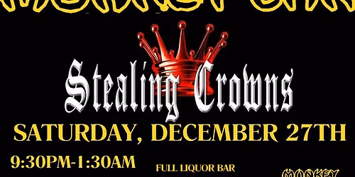 The Monkey Bar Presents Stealing Crowns