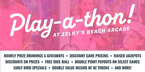 Play-A-Thon at Zelky's Beach Arcade!