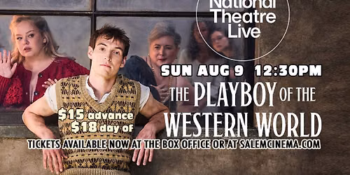 The Playboy of the Western World - National Theatre Live at Salem Cinema