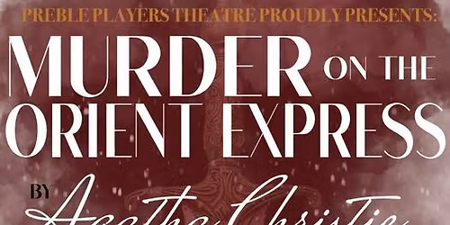 Preble Players Present: Murder on the Orient Express