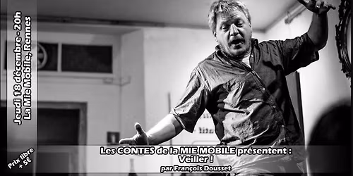 Les Contes de la Mie Mobile - Veiller (par Fran\u00e7ois Dousset)