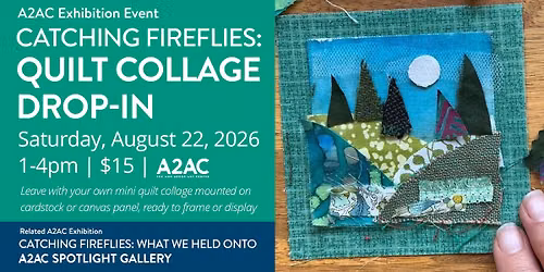 Catching Fireflies: Quilt Collage Drop-In