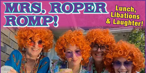 MRS. ROPER ROMP, our next Afternoon Delight!