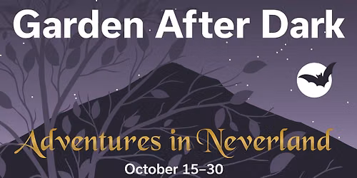 Garden After Dark: Adventures in Neverland