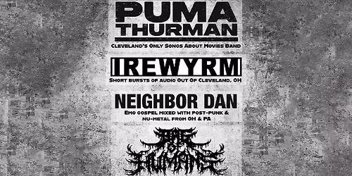 Puma Thurman \/ Irewyrm \/ Neighbor Dan \/ Bag of Humans @ No Class