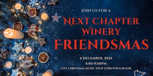 Friendsmas at Next Chapter Winery!