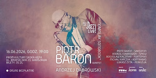 Ca\u0142y ten JAZZ! LIVE! Piotr Baron Quartet feat. Andrzej D\u0105browski \u201cKarolak Songbook\u201d