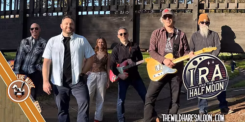 Ira & The Half Moon at The Wild Hare Saloon OC