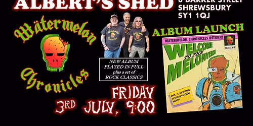 Watermelon Chronicles *NEW ALBUM LAUNCH* | Albert's Shed, Shrewsbury