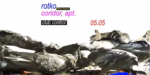 Stray Lights Showcase: Rotko [album launch] & Coridor, Apt. @ Control