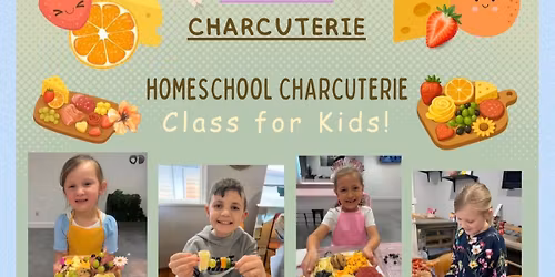 Homeschool Chell's Charcuterie Class 