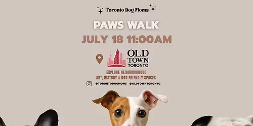 Toronto Dog Moms X Old Town BIA: Paws Walk