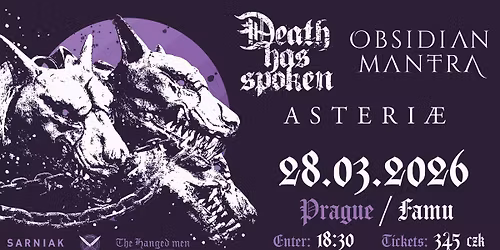 DEATH HAS SPOKEN | OBSIDIAN MANTRA | ASTERIAE - 28.03.2026 @ Klub Famu Prague