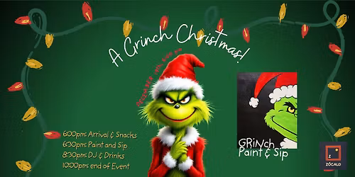 A Grinch Christmas! - Paint & Sip at Z\u00f3calo Food Park!