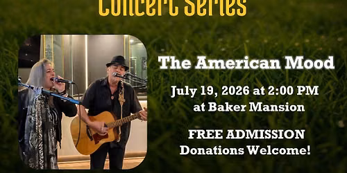 Summer Concert Series & Baker Mansion