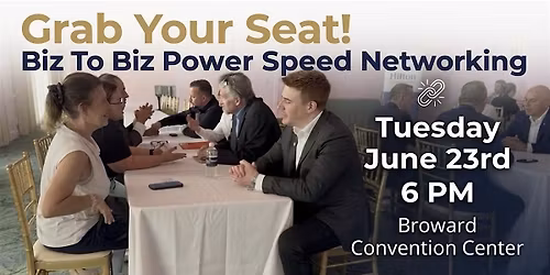 Biz To Biz Power Hour Speed Networking At The Broward Convention