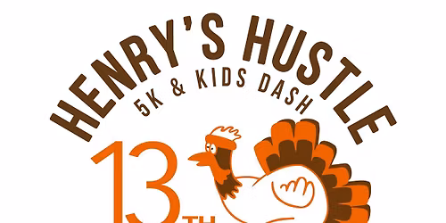 13th Annual Henry's Thanksgiving Day Hustle 5K & Kids Dash