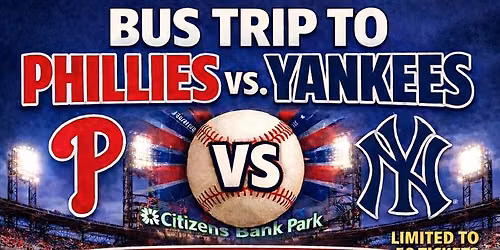 Phillies vs Yankees Bus Trip 