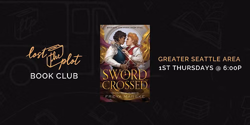 Lost The Plot's Seattle Book Club: Swordcrossed by Freya Marske