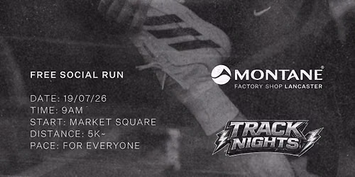 Montane Lancaster x Track Nights | SOCIAL RUN