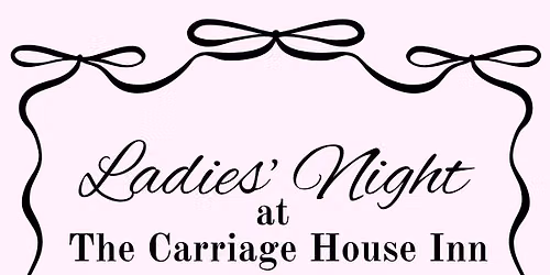 Ladies' Night at Carriage House!
