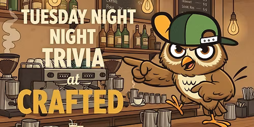 Tuesday Night Trivia at CRAFTED!