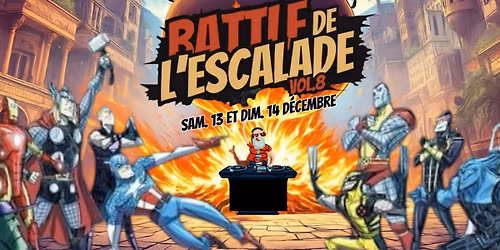 BATTLE DE L'ESCALADE VOL.8