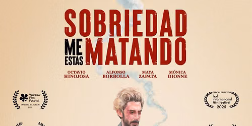 \ud83c\udfac Hola Mexico Film Festival: Screening of Sobriedad, Me Est\u00e1s Matando