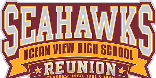 Ocean View High School Reunion - Classes \u201880, \u201881 & \u201882