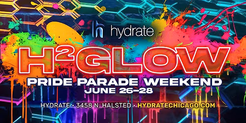 All Weekend Pass \u2022 Pride Parade Weekend \u2022  H2Glow