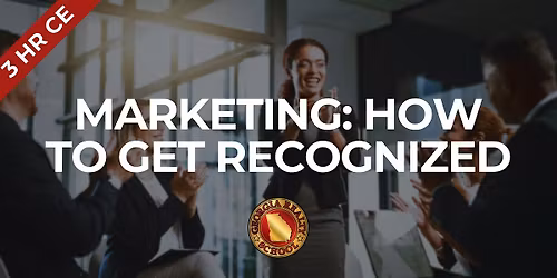 Marketing: How to Get Recognized | 3 HR CE | Hybrid