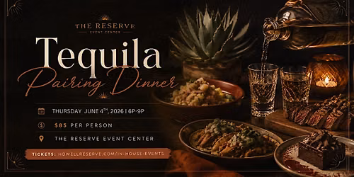 Tequila Pairing Dinner \u2014 The Reserve Event Center