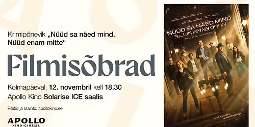 Apollo filmis\u00f5brad: N\u00fc\u00fcd sa n\u00e4ed mind. N\u00fc\u00fcd enam mitte